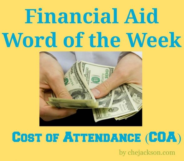 Financial Aid Word of the Week ~ Cost of Attendance